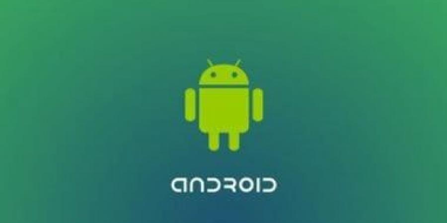 أفضل مميزات أندرويد الواجب تفعيلها.. اعرف التفاصيل